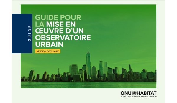 Le Guide pour la mise en œuvre d'un observatoire urbain d'ONU-Habitat 