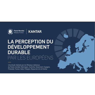 Une étude du Pacte mondial de l'ONU – Réseau France met en lumière une opinion publique européenne largement favorable au développement durable