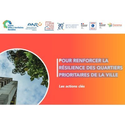 Renforcer la résilience des Quartiers Prioritaires de la Ville : des actions clés avec et pour les habitants