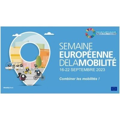 Semaine Européenne de la Mobilité - 16-22 septembre 2023 Combiner les mobilités ! Logo : Pour une planète solidaire, Agenda 2030, 17 objectifs #Mobilityweek