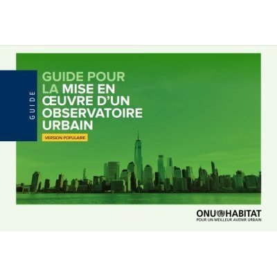 Le Guide pour la mise en œuvre d'un observatoire urbain d'ONU-Habitat 