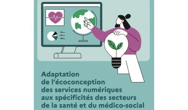 Rapport : « Adaptation de l'écoconception des services numériques aux spécificités des secteurs de la santé et du médico-social »
