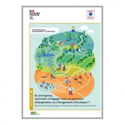 Guide de l'ADEME intitulé « En entreprise, comment s'engager dans un parcours d'adaptation au changement climatique ? »