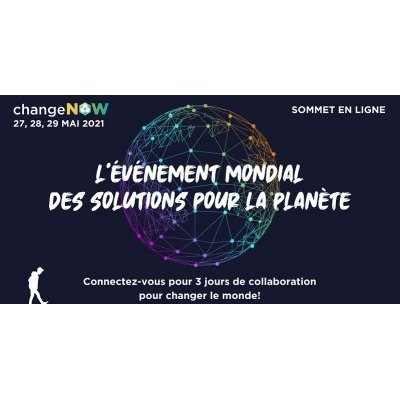 L'évènement mondial des solutions pour la planète, ChangeNow Summit a lieu en ligne les 27, 28, 29 mai 2021. Connectez-vous pour 3 jours de collaboration pour changer le monde !