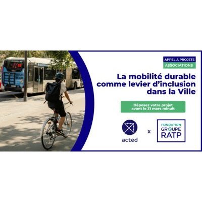 ACTED - RATP : Appel à projet : La mobilité durable comme levier d'inclusion sociale dans la Ville