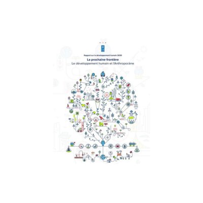 Rapport sur le développement humain 2020 - la prochaine frontière le développement humain et l'Anthropocène